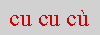 cu cu cu'
